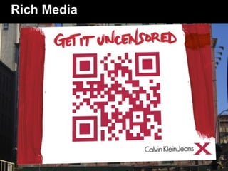 Rich Media
 