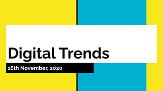 Digital Trends
16th November, 2020
 