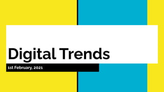 Digital Trends
1st February, 2021
 