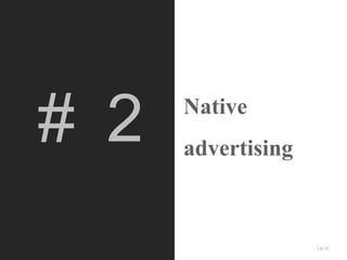 # 2

Native
advertising
| p. 11

 