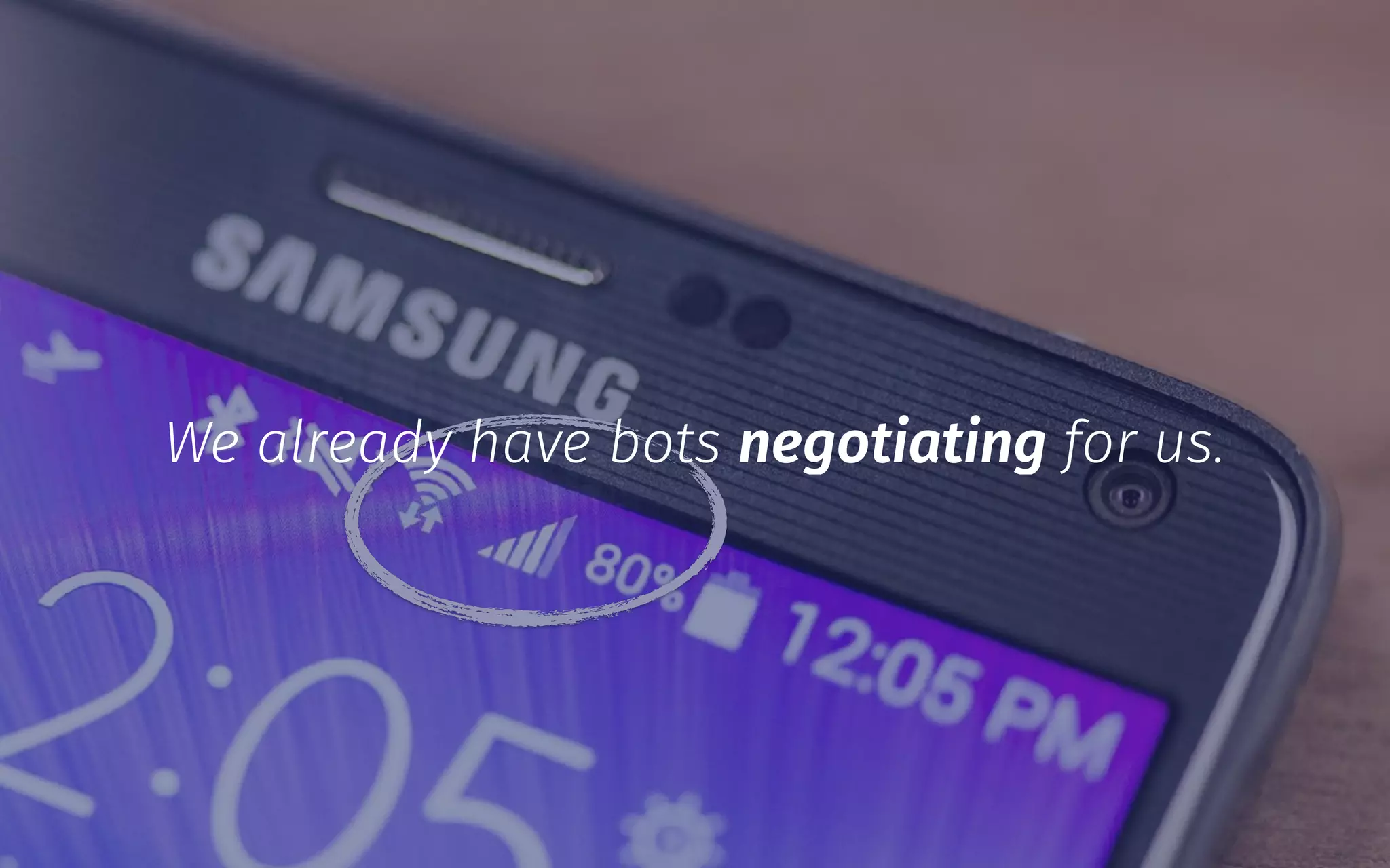 We already have bots negotiating for us.
 