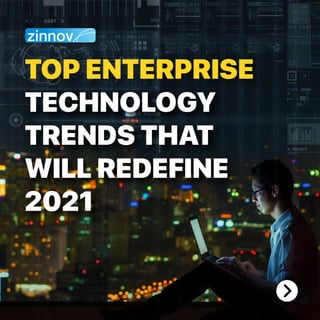 Top Enterprise Technology Trends that will Redefine 2021