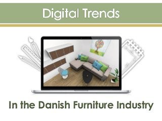 In the Danish Furniture Industry
 