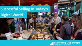 Successful Selling In Today’s 
Digital World 
 