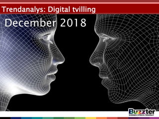 Trendanalys: Digital tvilling
December 2018
 