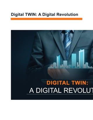 Digital TWIN: A Digital Revolution
 