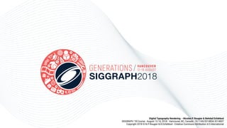 Digital Typography Rendering - Nicolas P. Rougier & Behdad Esfahbod
SIGGRAPH '18 Course - August 12-16, 2018 - Vancouver, ...