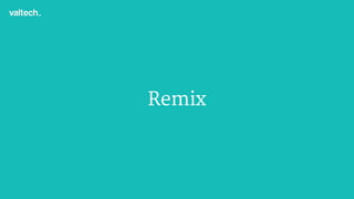 Remix
 