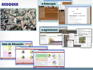 NEUQUEN             e-fotocopia




                    e-agrimensor




Sala de Situación
 
