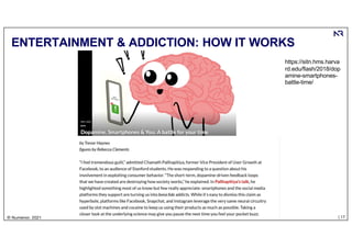 | 17
© Numenor, 2021
ENTERTAINMENT & ADDICTION: HOW IT WORKS
https://sitn.hms.harva
rd.edu/flash/2018/dop
amine-smartphones-
battle-time/
 