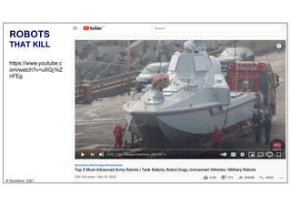 | 28
© Numenor, 2021
ROBOTS
THAT KILL
https://www.youtube.c
om/watch?v=uXGj1kZ
nFEg
 