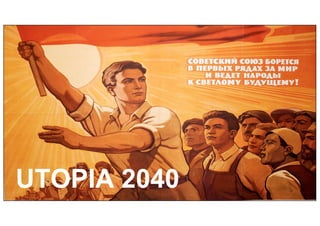 | 40
© Numenor, 2021
UTOPIA 2040
 