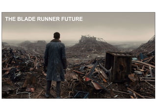 | 45
© Numenor, 2021
THE BLADE RUNNER FUTURE
 