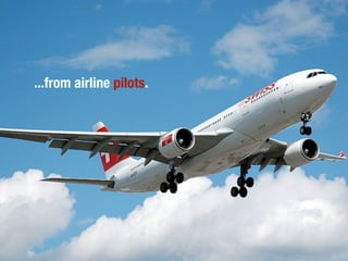 ...from airline pilots.
 