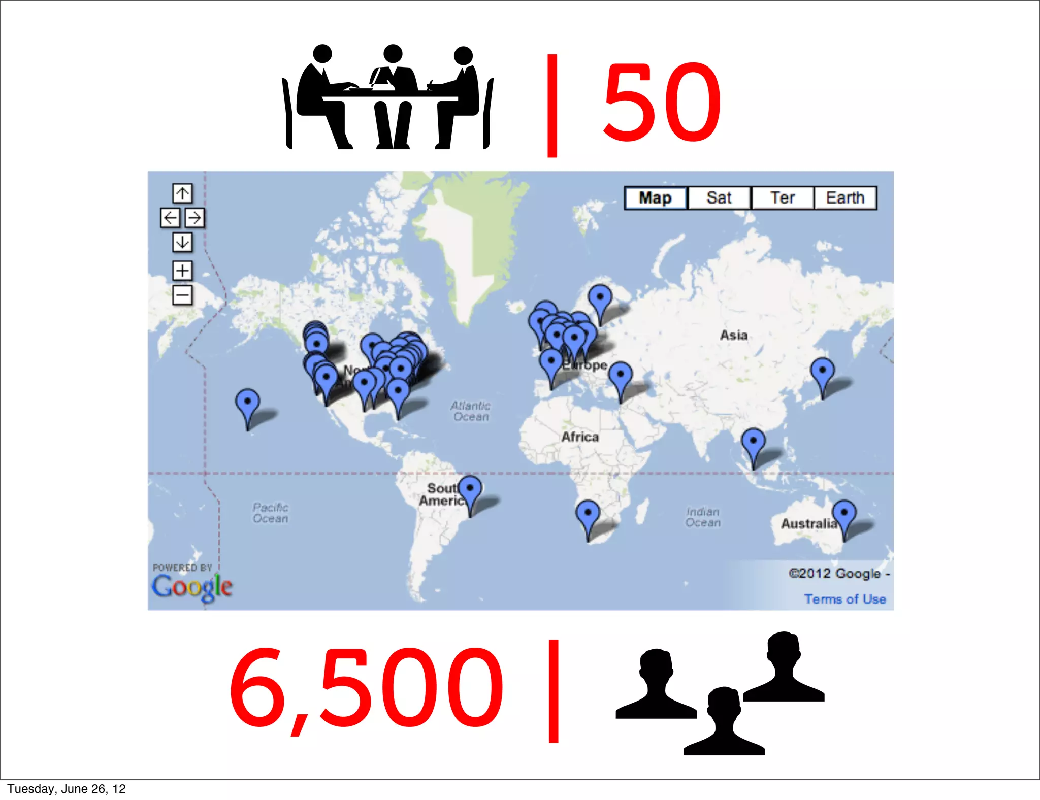 | 50




                       6,500 |
Tuesday, June 26, 12
 