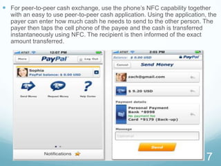 This assumes that the cell phone owner secures his digital wallet with a good password. This chip will ensure that thieves are unable to access the digital wallet embedded in the stolen phone. Biometric scannerscould also be integrated into cell phones andused for quick and easy authentication.5