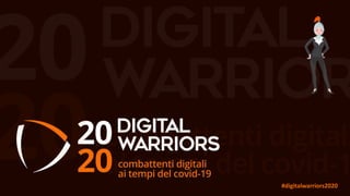 #digitalwarriors2020
 