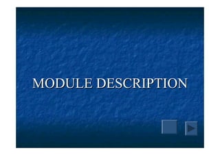 MODULE DESCRIPTION
 