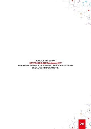 28
KINDLY REFER TO
HTTPS://ICO.DIGITALWAY.NET/
FOR MORE DETAILS, IMPORTANT DISCLAIMERS AND
LEGAL CONSIDERATIONS.
 