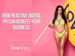 HOWREACTIVEDIGITAL
PRCANBENEFITYOUR
BUSINESS:
Links
 