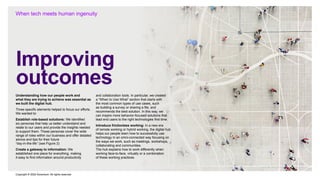 Copyright © 2022 Accenture. All rights reserved
Improving
outcomes
When tech meets human ingenuity
Understanding how our people work and
what they are trying to achieve was essential as
we built the digital hub.
Three specific elements helped to focus our efforts.
We wanted to:
Establish role-based solutions: We identified
six personas that help us better understand and
relate to our users and provide the insights needed
to support them. These personas cover the wide
range of roles within our business and offer detailed
advice and tips for their future
“day-in-the-life” (see Figure 2)
Create a gateway to information: We
established one place for everything, making
it easy to find information around productivity
and collaboration tools. In particular, we created
a “When to Use What” section that starts with
the most common types of use cases, such
as building a survey or sharing a file, and
recommends the best solution. In this way, we
can inspire more behavior-focused solutions that
lead end users to the right technologies first time.
Introduce frictionless working: In a new era
of remote working or hybrid working, the digital hub
helps our people learn how to successfully use
technology in an omni-connected way focusing on
the ways we work, such as meetings, workshops,
collaborating and communities.
The hub explains how to work differently when
working face-to-face, virtually or a combination
of these working practices.
 