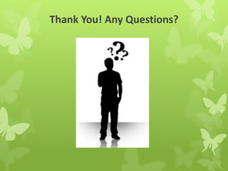 Thank You! Any Questions?
 
