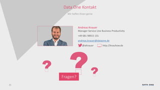 21
Data One Kontakt
Wir helfen Ihnen gerne
Andreas Knauer
Manager Service Line Business Productivity
+49 681 98915 131
andreas.knauer@dataone.de
@aKnauer http://knauhow.de
Fragen?
 