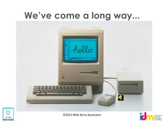 ©2011 Mike Berry Associates
 