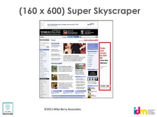 (160 x 600) Super Skyscraper




     ©2011 Mike Berry Associates
 