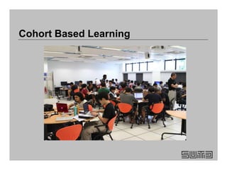 Cohort Based Learning
 