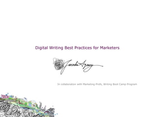 Digital Writing Best Practices for Marketers
In collaboration with Marketing Profs, Writing Boot Camp Program
 