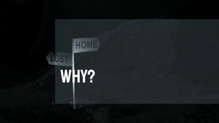 WHY?
 
