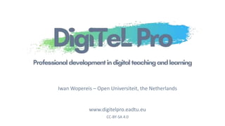 DigiTeL Pro EADTU-EU Summit 11 mei 2022.pptx