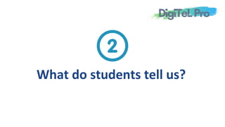 What do students tell us?
 