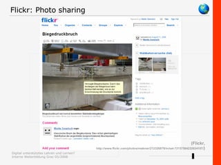 (Flickr, http://www.flickr.com/photos/mebner/212326879/in/set-72157594232634107/ ) Flickr: Photo sharing 