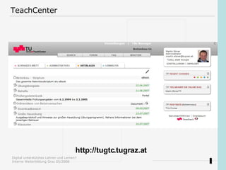 TeachCenter http://tugtc.tugraz.at  