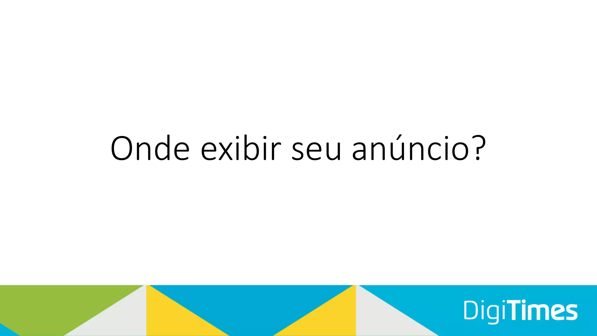 Onde exibir seu anúncio?