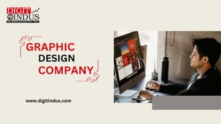 GRAPHIC
DESIGN
COMPANY
www.digitindus.com
 