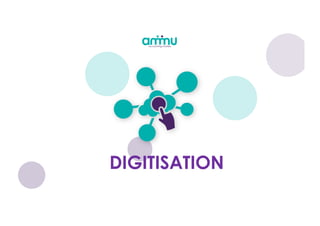 DIGITISATION
 