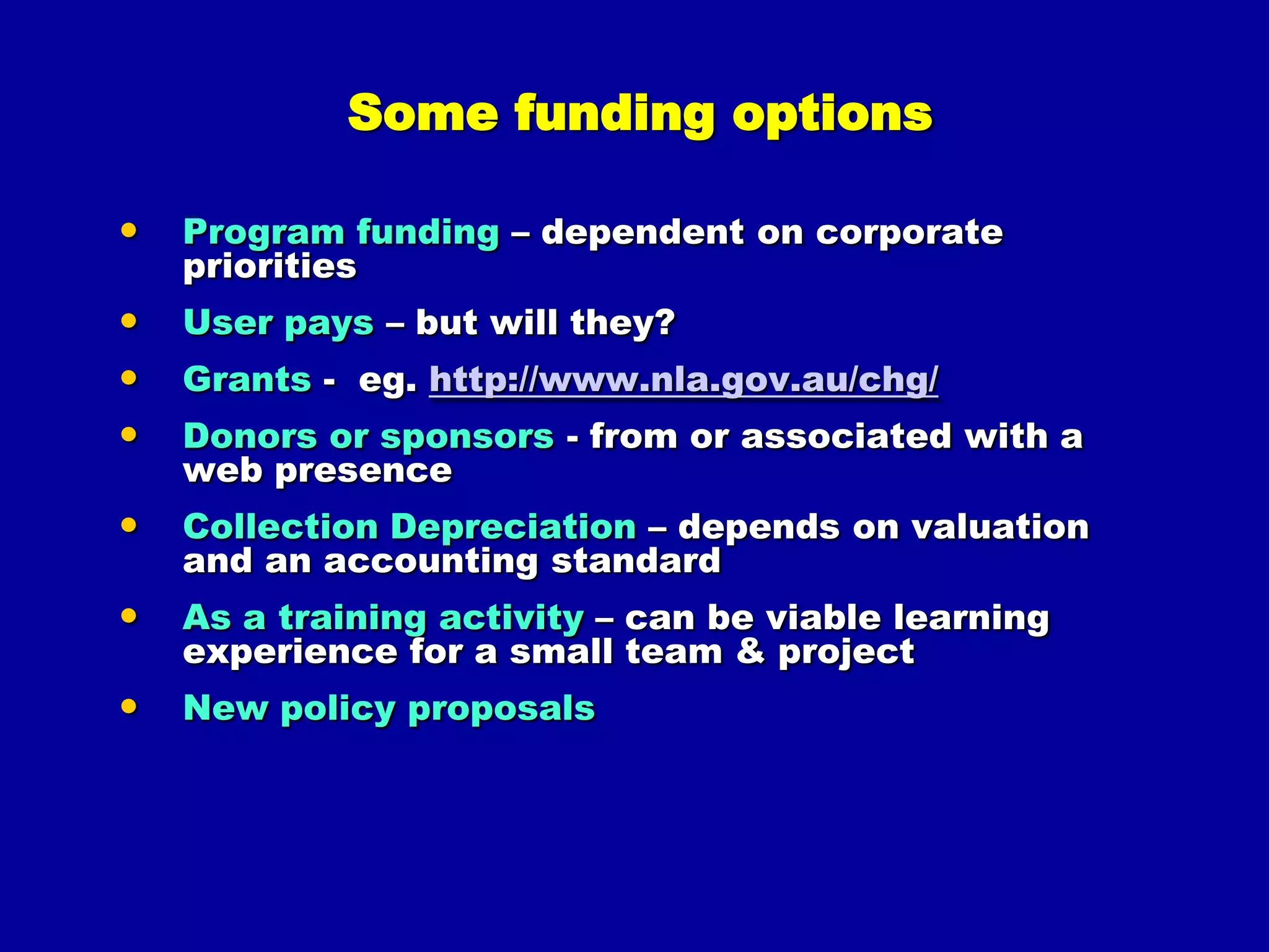 How: some Principles* - Collections(organised groups of objects)Agreed collection development policySound descriptionLifecycle curationBroad access to allRespect for IPEvaluation for use & usefulnessInteroperabilityIntegration of staff & user workflowsSustainability & continued usability* NISO Framework of Guidance for the Building of Good Digital Collections 