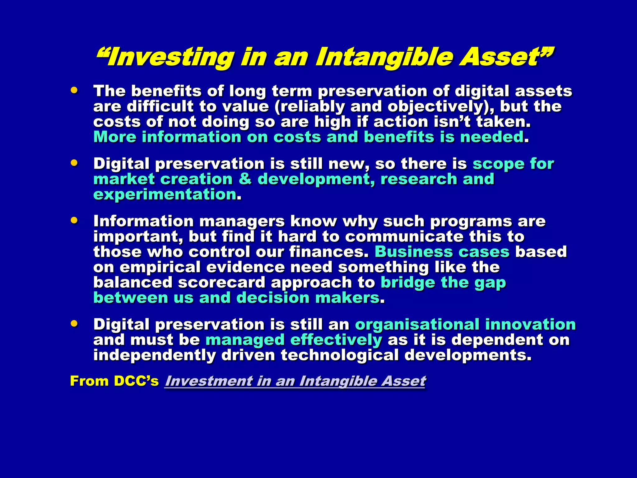 How: some Principles - Objects(digital assets)Production ensures collection priorities & maintains interoperability and re-usePreservability: persistence & accessibility over time; across evolving media, software & formatsMeaningful outside its context: portable, reusable, interoperablePersistent identifiers: URLs or URIsAuthentication: veracity, accuracy & authenticityInclusion of associated metadata: descriptive, administrative & structural