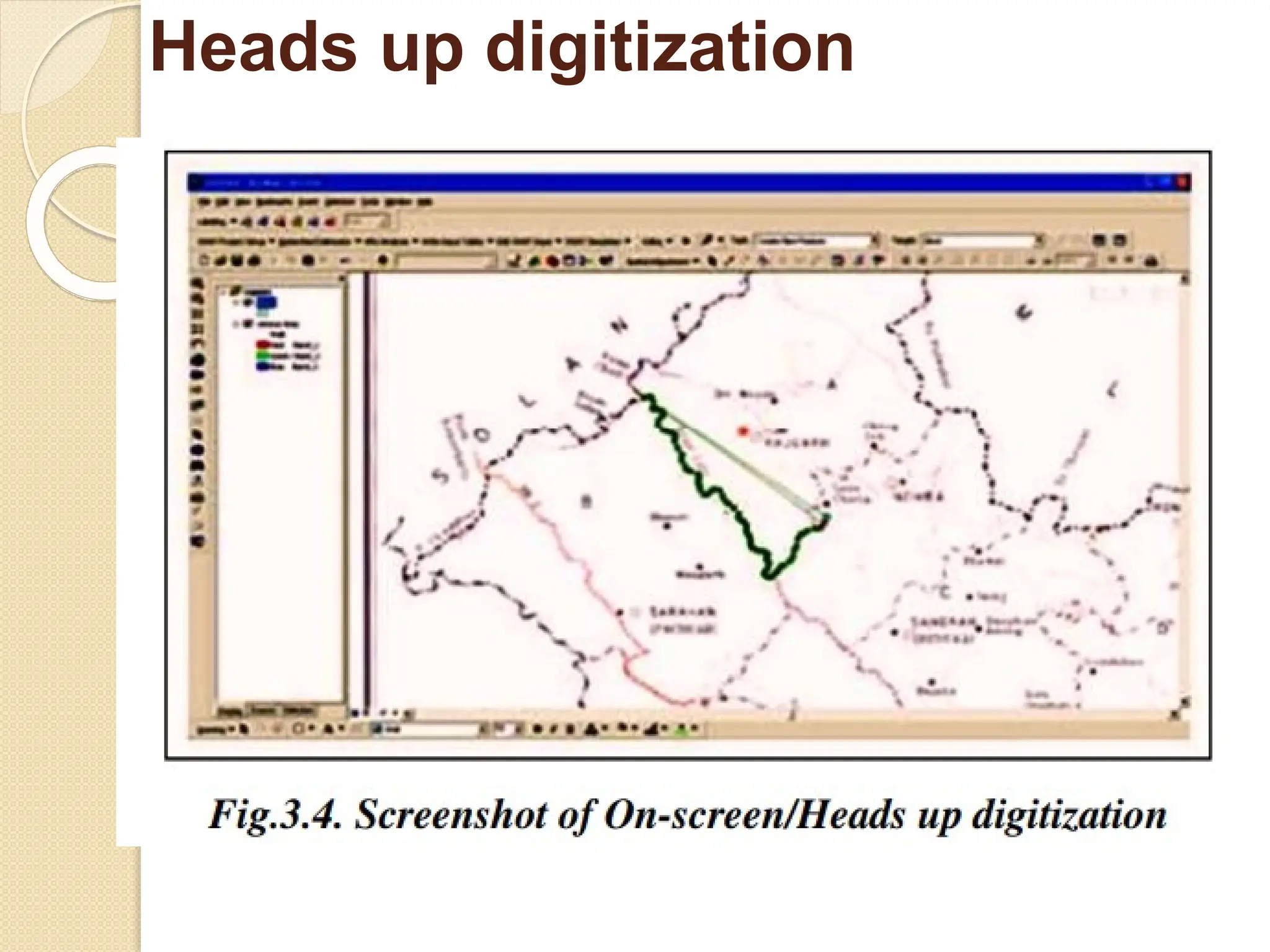 Heads up digitization
 