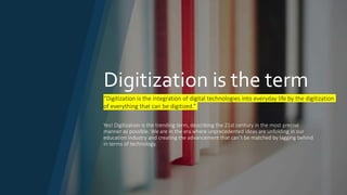 Digitization in college | PPTX