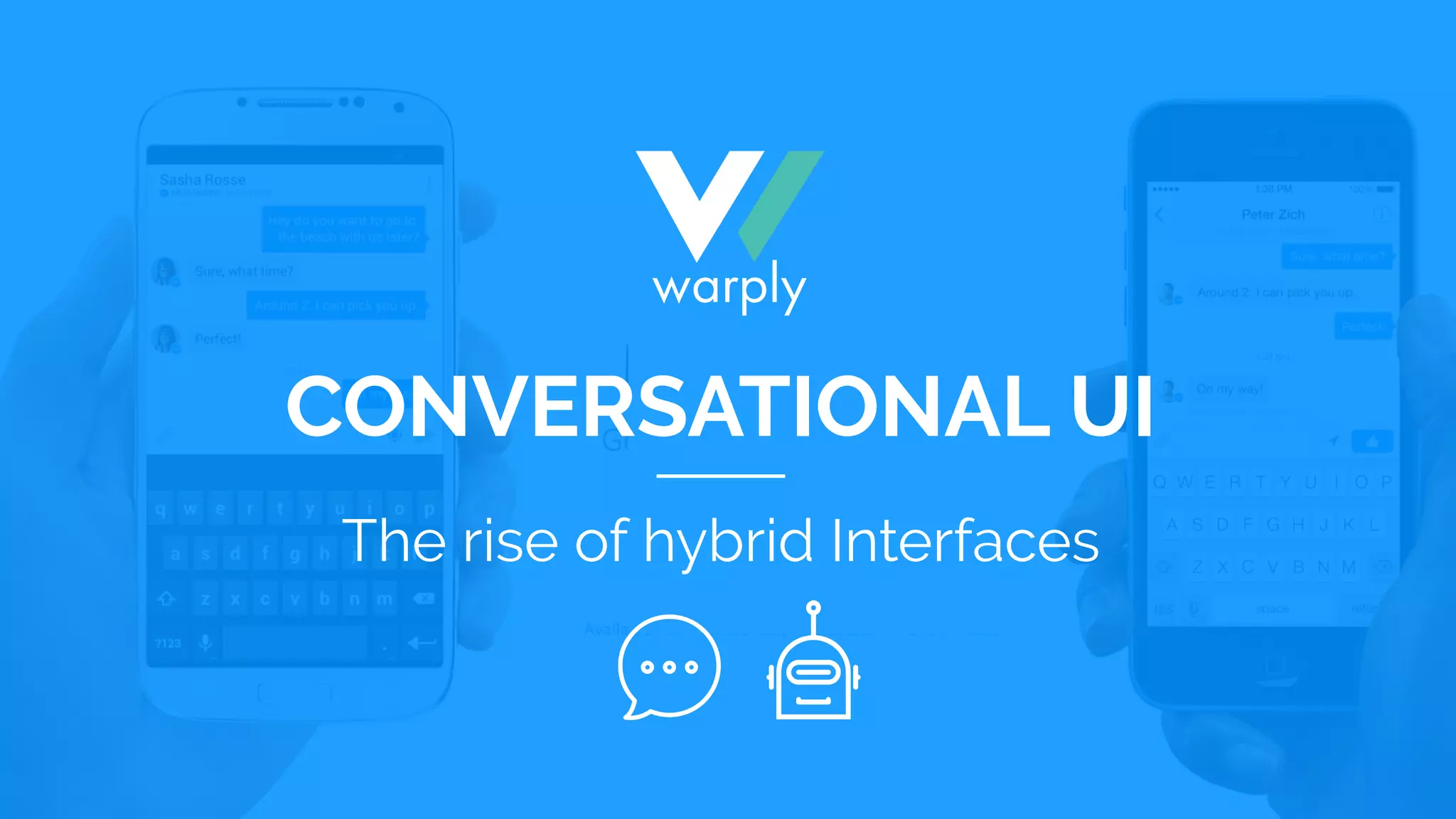 CONVERSATIONAL UI
The rise of hybrid Interfaces
 