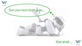 See you next time guys ...
the end ...
warply
warply
 