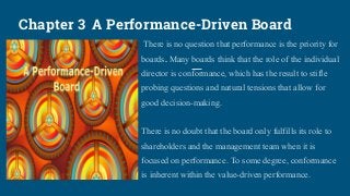 Chapter 3 A Performance-Driven Board
There is no question that performance is the priority for
boards. Many boards think t...