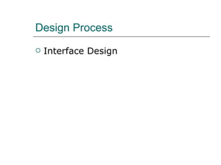 Design Process Interface Design 