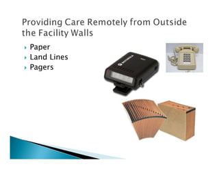 Paper
Land Lines
Pagers
 