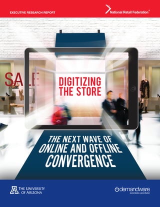 EXECUTIVE RESEARCH REPORT
DIGITIZING
THE STORE
 