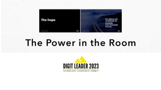 The Power in the Room
 